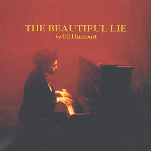Cover of 'The Beautiful Lie' - Ed Harcourt